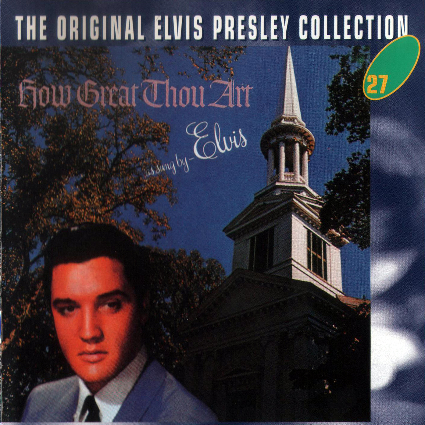 Elvis Presley  The Original Elvis Presley Collection 27; How Great Thou Art : Front